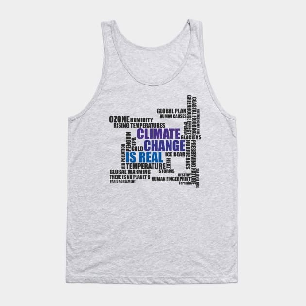 Climate Change Is Real Tank Top by ahgee